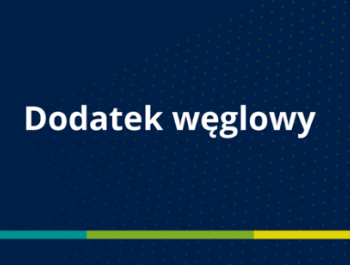 Informacja w sprawie zmian dotyczących ustalania prawa do dodatku węglowego - zdjęcie1